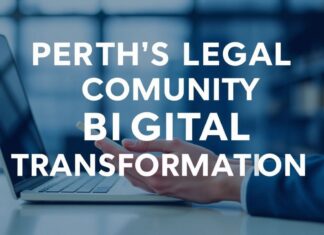 Perth’s Legal Community Embraces Digital Transformation Perth's Legal Community Embraces Digital Transformation